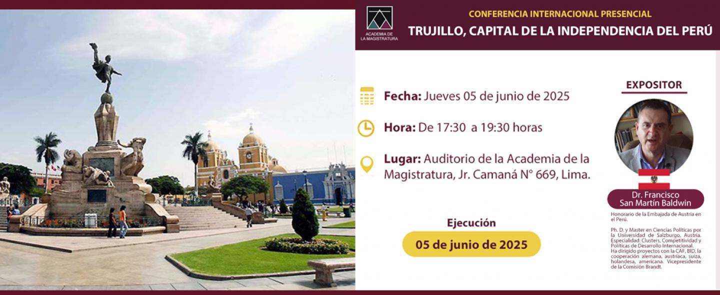Conferencia Internacional Presencial: “Trujillo, Capital de la Independencia del Perú”